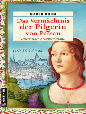 cover image of Das Vermächtnis der Pilgerin von Passau